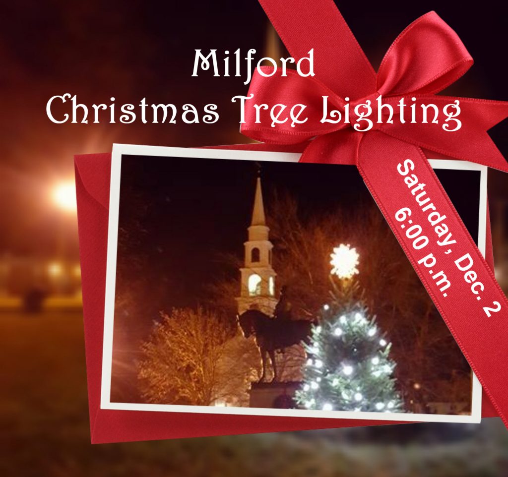 Please Join Us for the Christmas Tree Lighting! Citizens for Milford