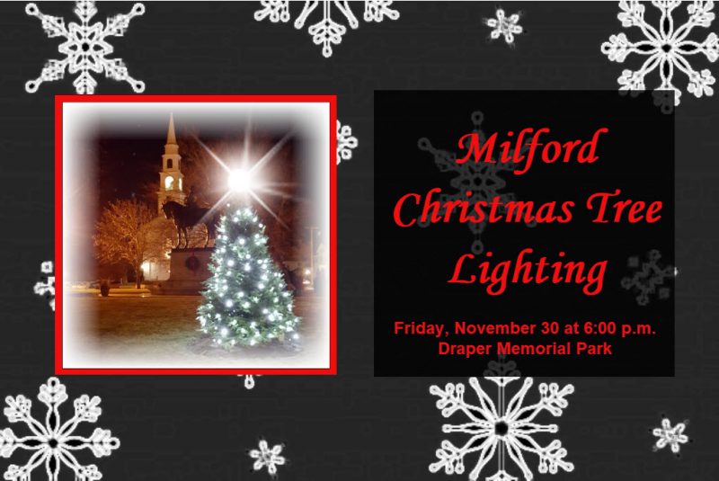 JOIN US! Milford Christmas Tree Lighting Planned for Friday, November 30 Citizens for Milford
